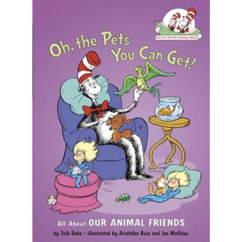 Oh the Pets You Can Get!: All about Our Animal Friends Hardcover, Random House Books for Young Readers