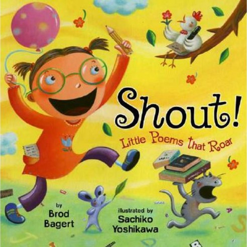Shout!: Little Poems That Roar Hardcover, Dial Books