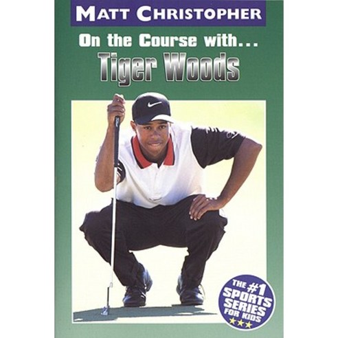 On the Course With...Tiger Woods Paperback, Little Brown and Company