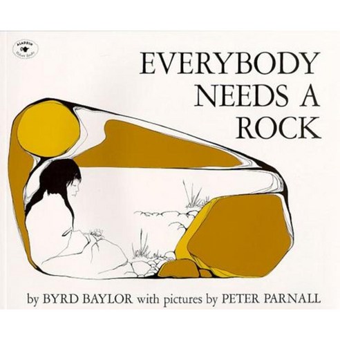 Everybody Needs a Rock Hardcover, Atheneum Books for Young Readers