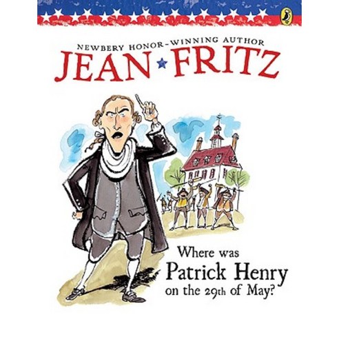 Where Was Patrick Henry on the 29th of May? Paperback, Puffin Books