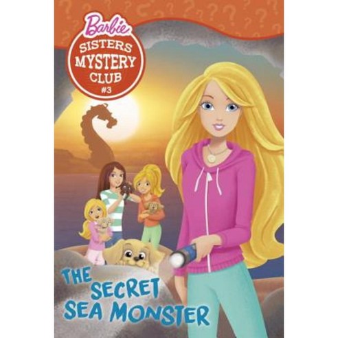 Sisters Mystery Club #3: The Secret Sea Monster (Barbie) Library Binding, Random House Books for Young Readers