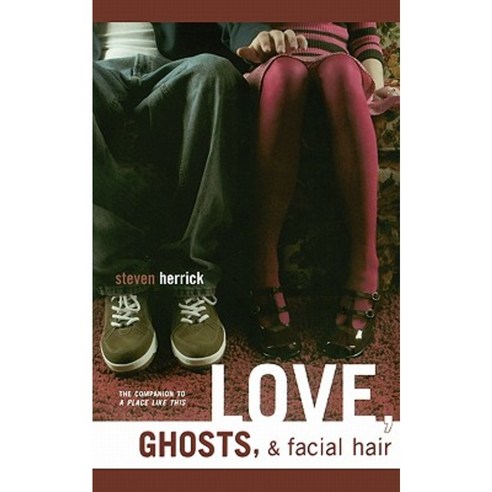 Love Ghosts & Facial Hair Paperback, Simon Pulse