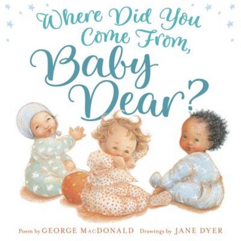 Where Did You Come From Baby Dear? Hardcover, Random House Books for Young Readers