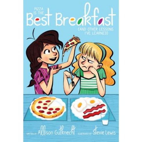Pizza Is the Best Breakfast: (And Other Lessons I''ve Learned) Paperback, Aladdin Paperbacks