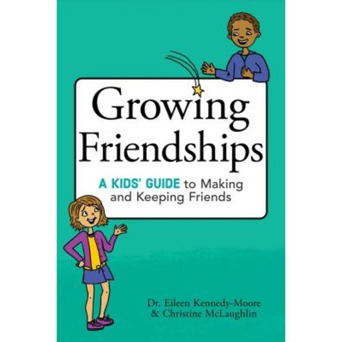 Growing Friendships: A Kids'' Guide to Making and Keeping Friends Paperback, Aladdin Paperbacks