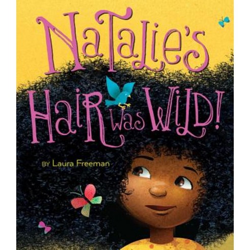 Natalie''s Hair Was Wild! Hardcover, Clarion Books