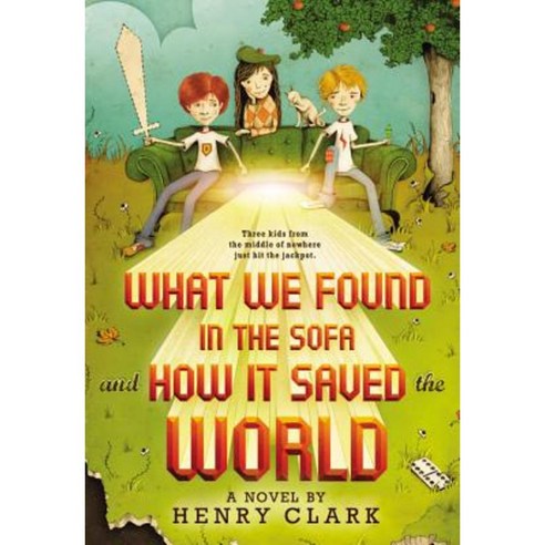 What We Found in the Sofa and How It Saved the World Paperback, Little, Brown Books for Young Readers