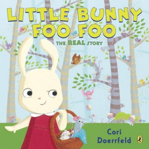 Little Bunny Foo Foo: The Real Story Paperback, Puffin Books