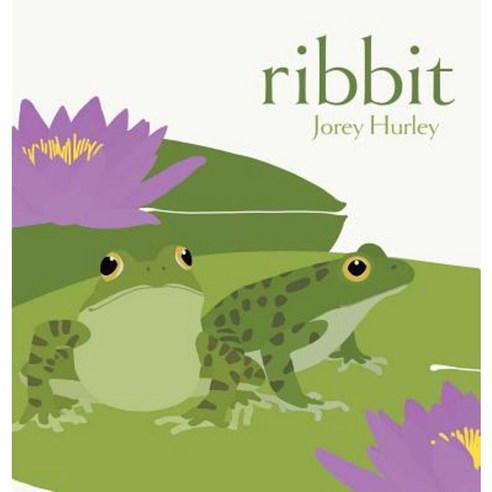 Ribbit Hardcover, Simon & Schuster/Paula Wiseman Books