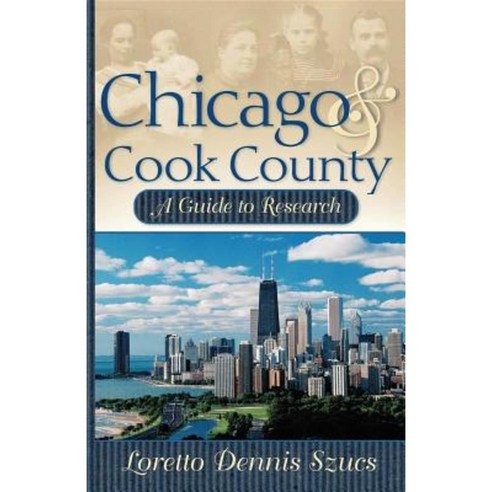 Chicago and Cook County: A Guide to Research Hardcover, Ancestry.com