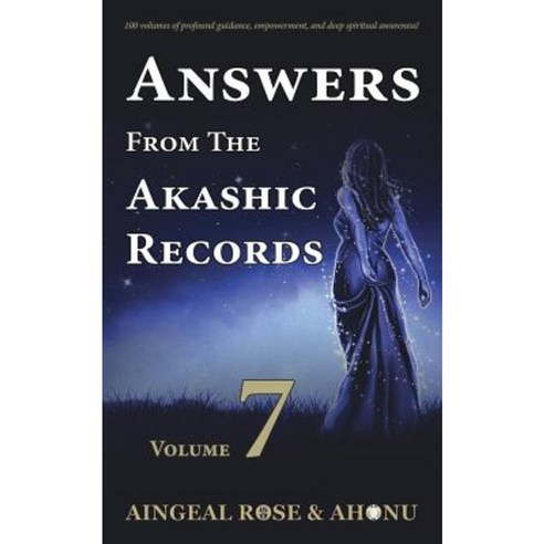 Answers from the Akashic Records - Vol 7: Practical Spirituality for a Changing World Paperback, Akashic Records Press