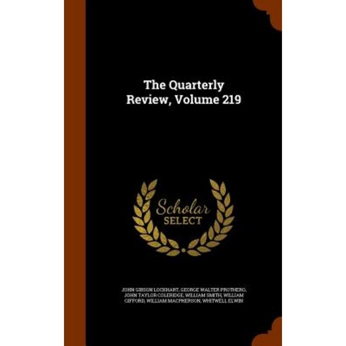 The Quarterly Review Volume 219 Hardcover, Arkose Press