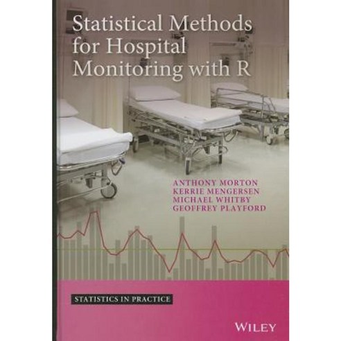 Statistical Methods for Hospital Monitoring with R Hardcover, Wiley