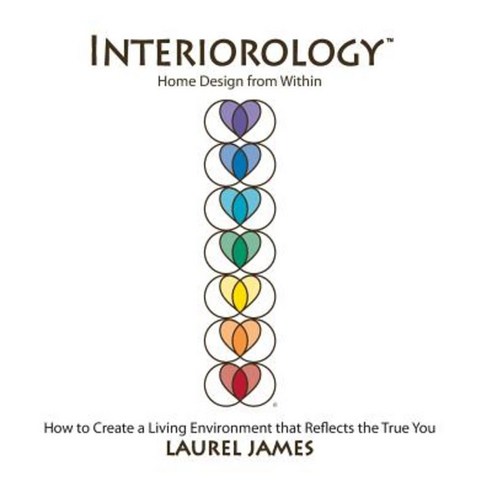 Interiorology: Home Design from Within Paperback, Interiorology