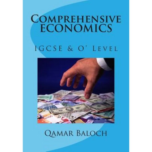 Comprehensive Economics: Igcse an O'' Level Paperback, Createspace Independent Publishing Platform