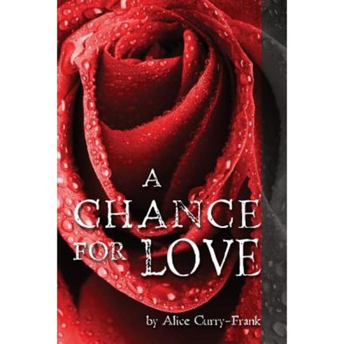 A Chance for Love Paperback, Booksurge Publishing