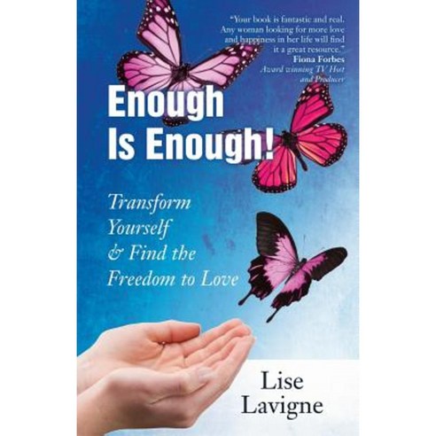 Enough Is Enough! Transform Yourself & Find the Freedom to Love Paperback, Celebrity Expert Author
