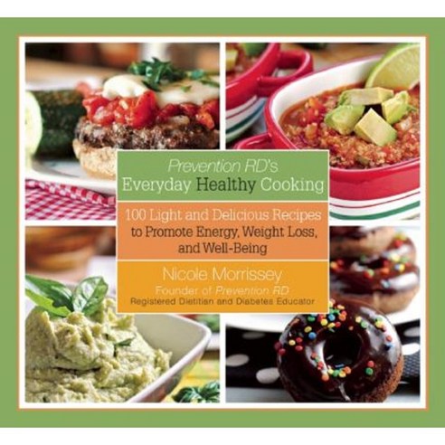 Prevention Rd''s Everyday Healthy Cooking: 100 Light and Delicious ...