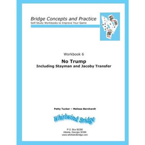No Trump Including Stayman and Jacoby Transfers: Bridge Concepts and Practice Paperback, Whirlwind Bridge