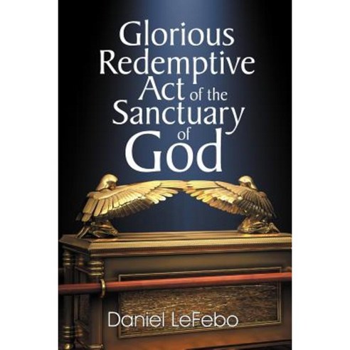 Glorious Redemptive Act of the Sanctuary of God Paperback, Teach Services, Inc.