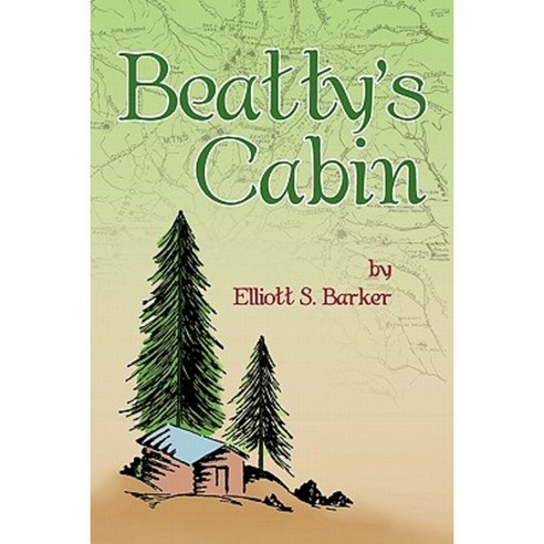 Beatty''s Cabin Paperback, Trafford Publishing