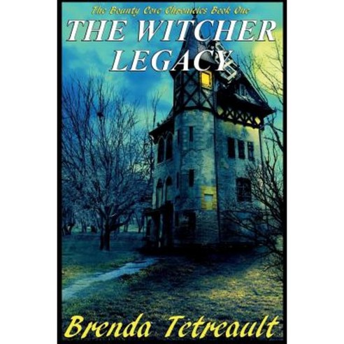The Witcher Legacy: : The Bounty Cove Chronicles Book One Paperback, Createspace Independent Publishing Platform