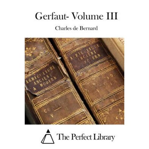 Gerfaut- Volume III Paperback, Createspace Independent Publishing Platform