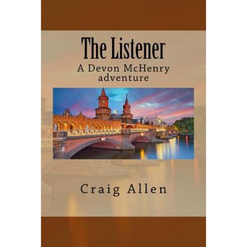 The Listener: A Devon McHenry Adventure Paperback, Createspace ...