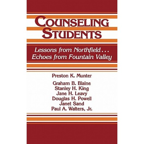 Counseling Students: Lessons from Northfield . . . Echoes from Fountain Valley Hardcover, Auburn House Pub. Co.