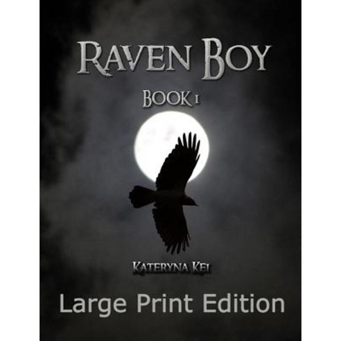 Raven Boy Book 1: Large Print Paperback, Createspace Independent Publishing Platform