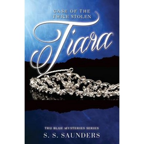 The Case of the Twice Stolen Tiara Paperback, Createspace Independent Publishing Platform