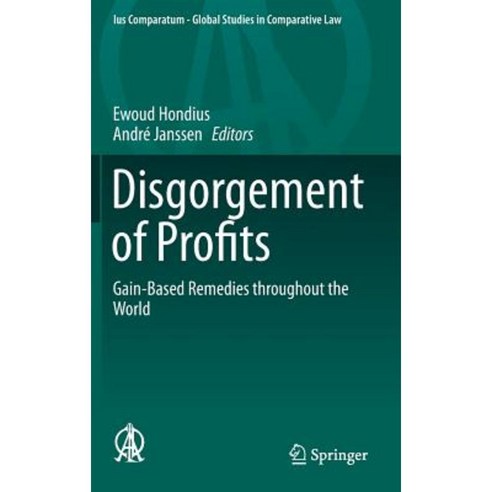 Disgorgement of Profits: Gain-Based Remedies Throughout the World Hardcover, Springer