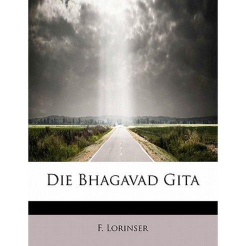 Die Bhagavad Gita Paperback, BiblioLife