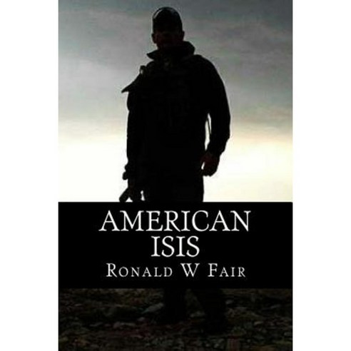 American Isis: Book 3 Wayne Downing Series Paperback, Createspace Independent Publishing Platform