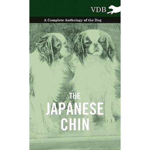The Japanese Chin - A Complete Anthology of the Dog Hardcover, Vintage Dog Books