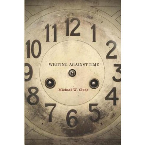 Writing Against Time Paperback, Stanford University Press