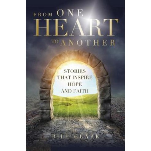 From One Heart to Another: Stories That Inspire Hope and Faith Paperback, Guardian Books