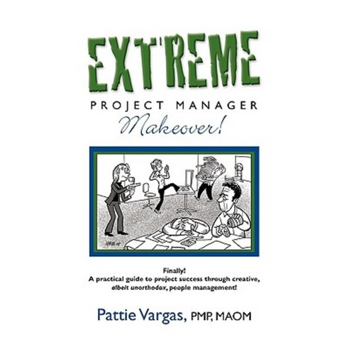 Extreme Project Manager Makeover! Paperback, Booklocker.com - 가격 변동 추적 ...