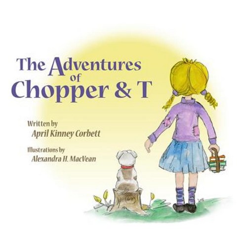The Adventures of Chopper & T Paperback, Createspace Independent Publishing Platform