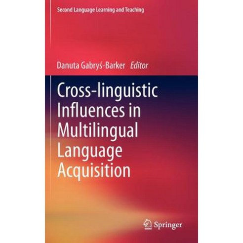 Cross-Linguistic Influences in Multilingual Language Acquisition Hardcover, Springer