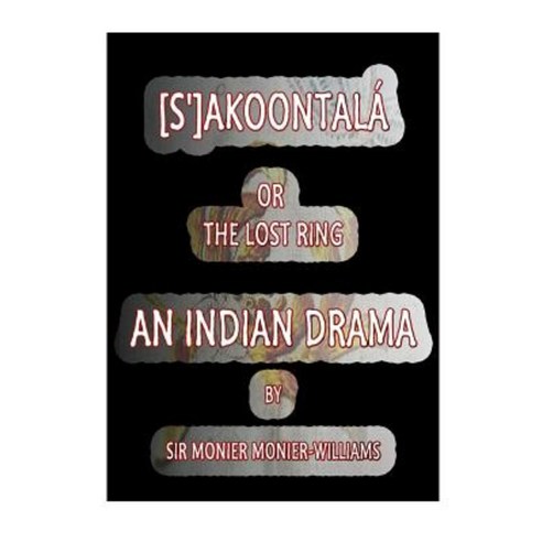 [S'']akoontala Paperback, Createspace Independent Publishing Platform