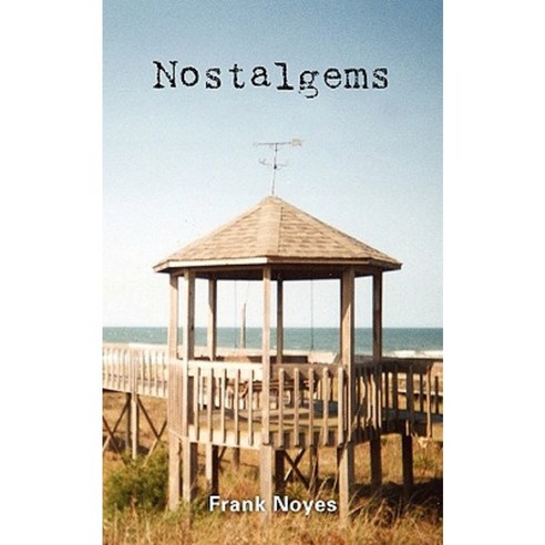 Nostalgems: A Literary Melange Paperback, Createspace Independent Publishing Platform