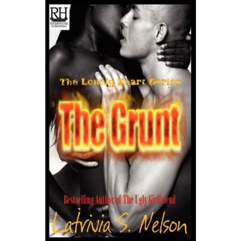 The Grunt Paperback, Nelson & Nelson Press, LLC