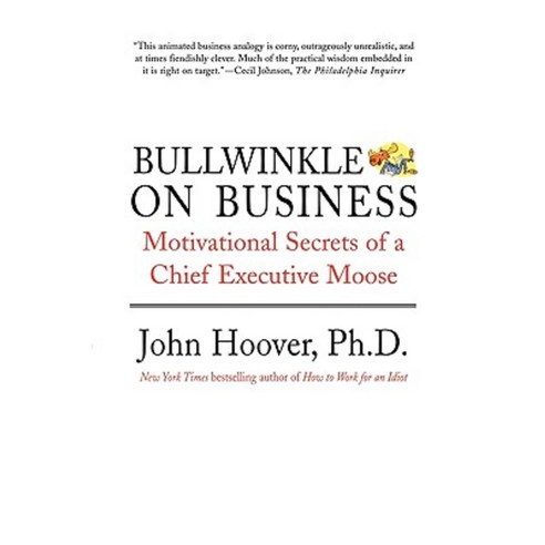 Bullwinkle on Business: Motivational Secrets of a Chief Executive Moose Paperback, Griffin