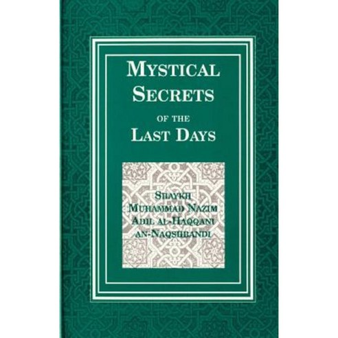 Mystical Secrets of the Last Days Paperback, Kazi Publications