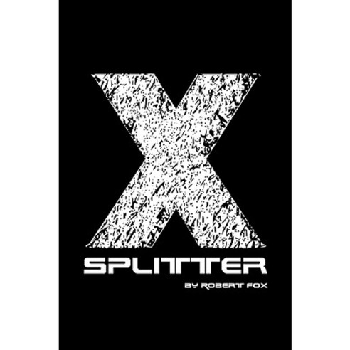 X-Splitter Paperback, Lulu.com
