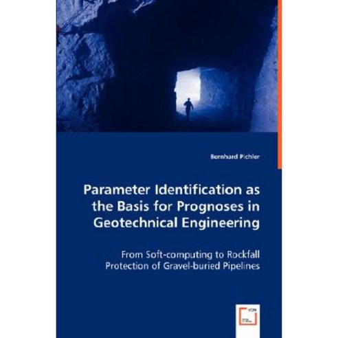 Parameter Identification as the Basis for Prognoses in Geotechnical Engineering Paperback, VDM Verlag Dr. Mueller E.K.