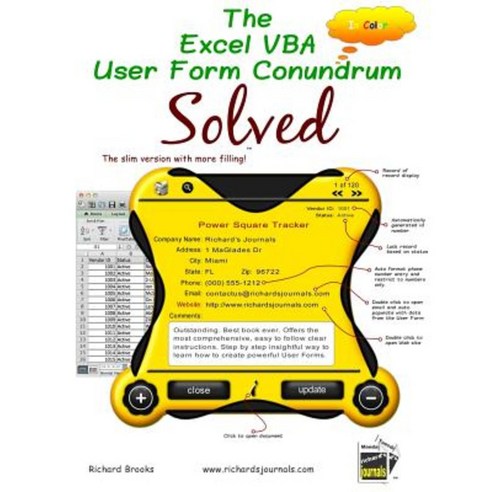 The Excel VBA User Form Conundrum Solved: The Slim Version with More Filling! in Color. Paperback, Createspace Independent Publishing Platform
