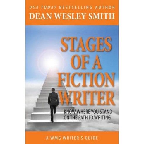 Stages of a Fiction Writer: Know Where You Stand on the Path to Writing Paperback, Wmg Publishing